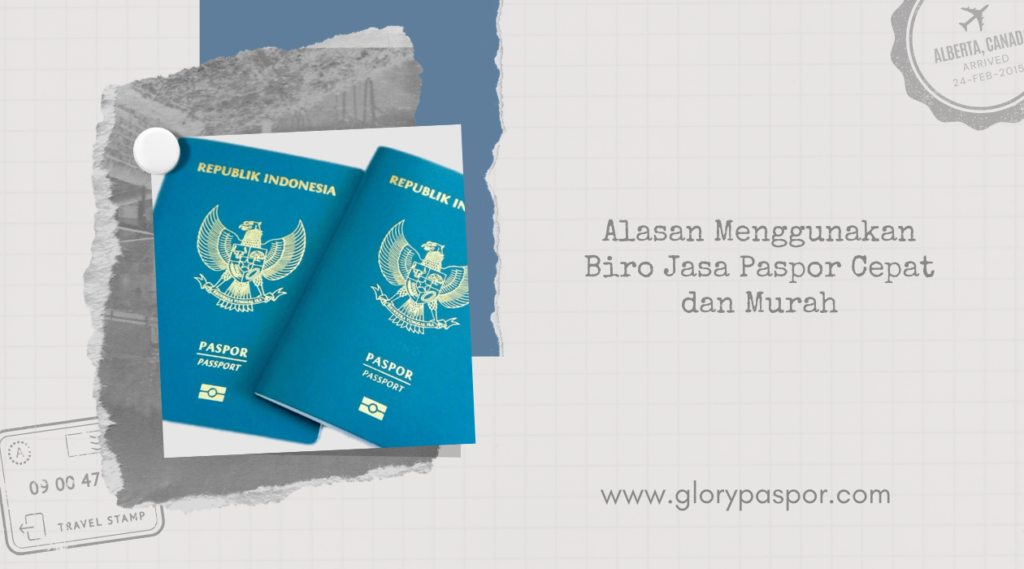Alasan Menggunakan Biro Jasa Paspor Cepat dan Murah