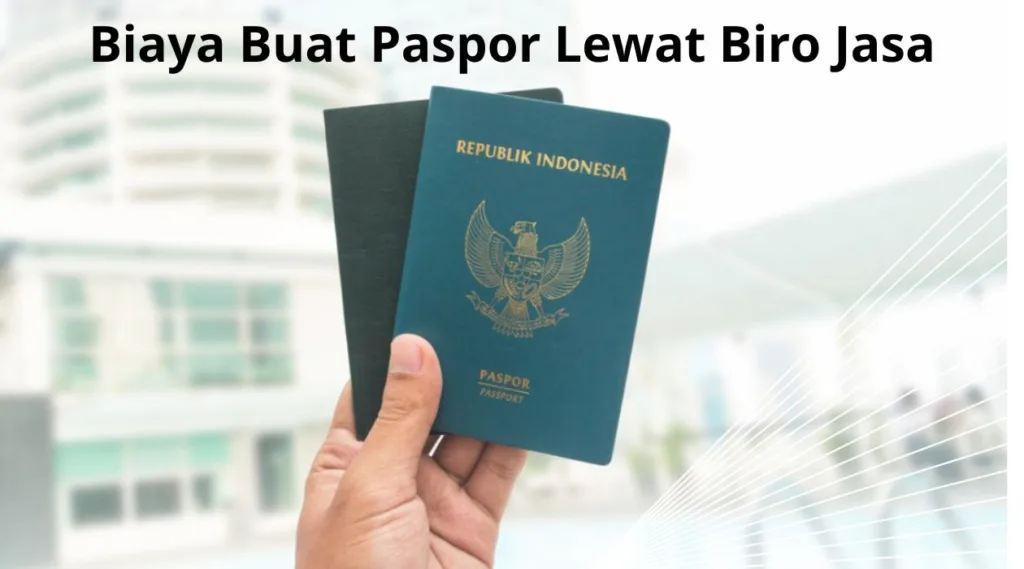 biaya buat paspor lewat biro jasa