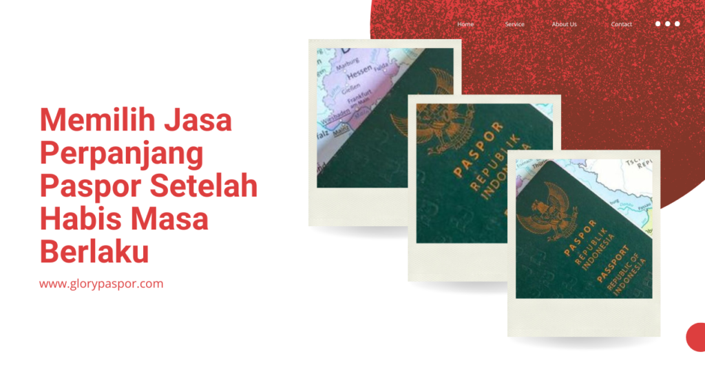 Memilih Jasa Perpanjang Paspor Setelah Habis Masa Berlaku