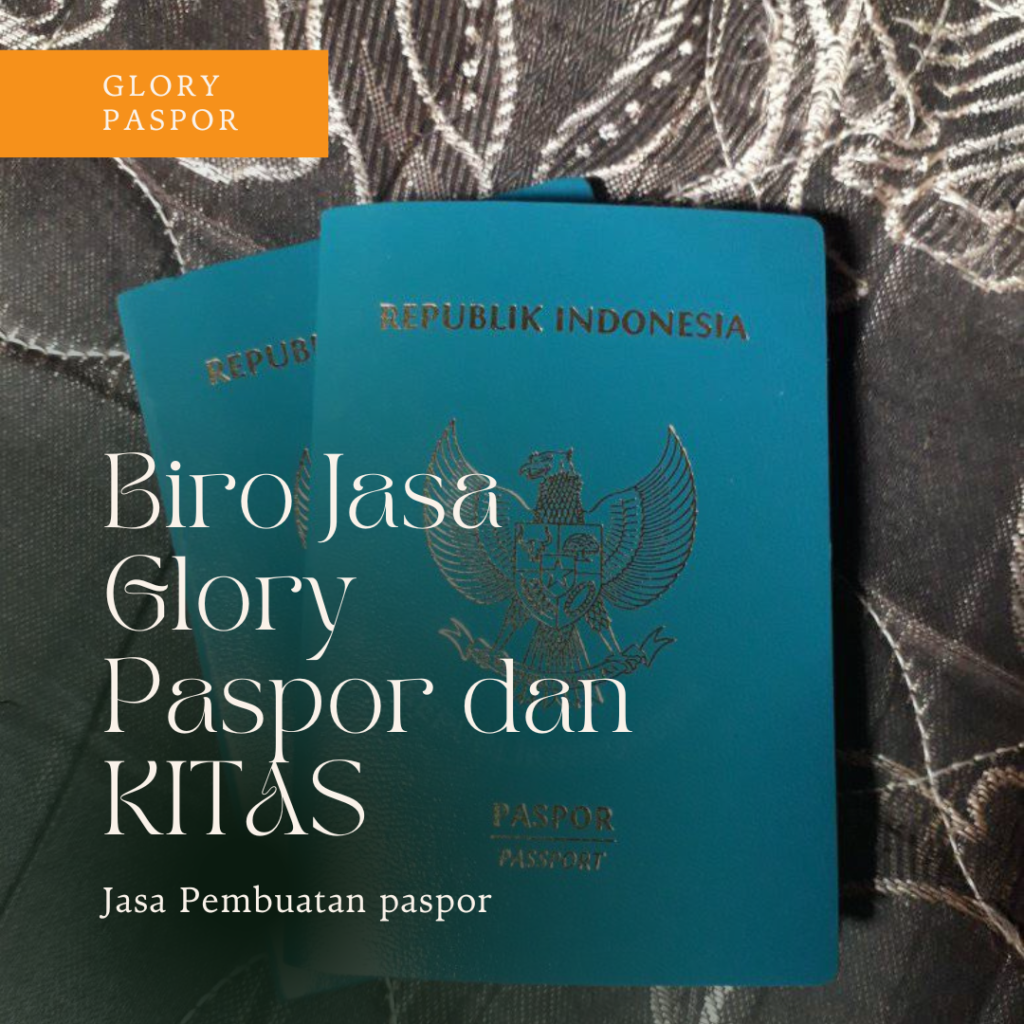 Biro Jasa Glory Paspor dan KITAS