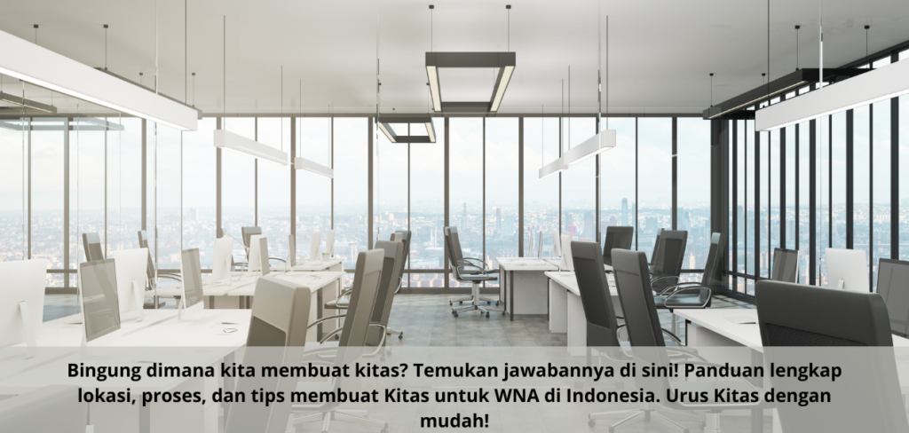 Dimana kita membuat kitas?