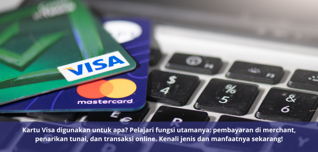 Kartu Visa Digunakan untuk Apa?