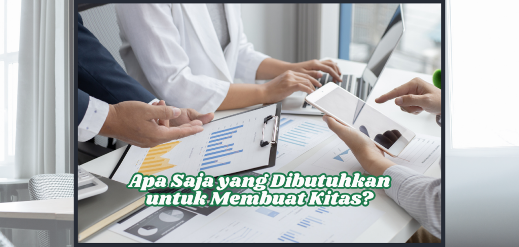 Apa Saja yang Dibutuhkan untuk Membuat Kitas?