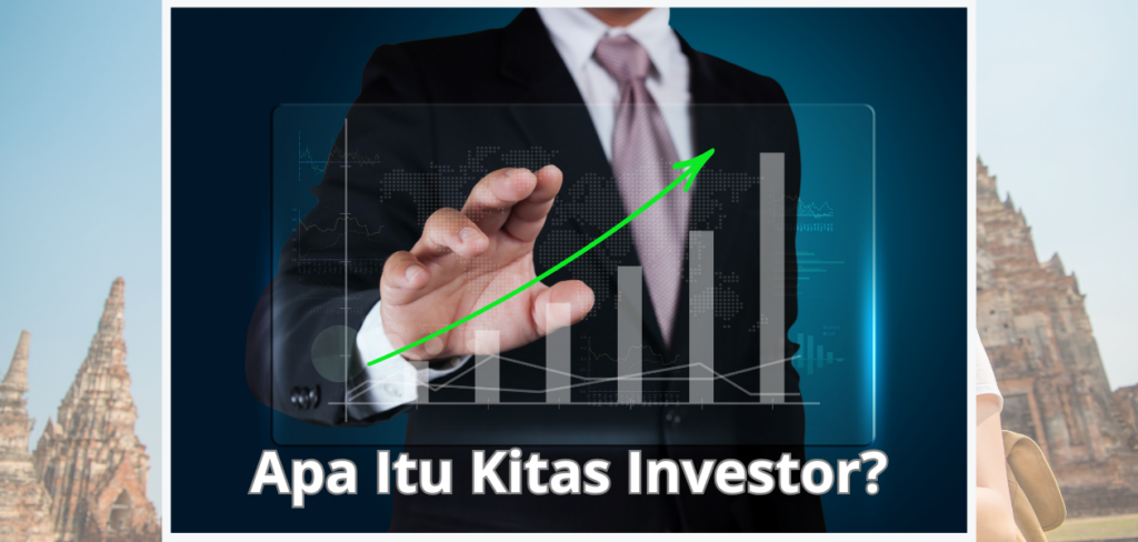 Apa Itu Kitas Investor?