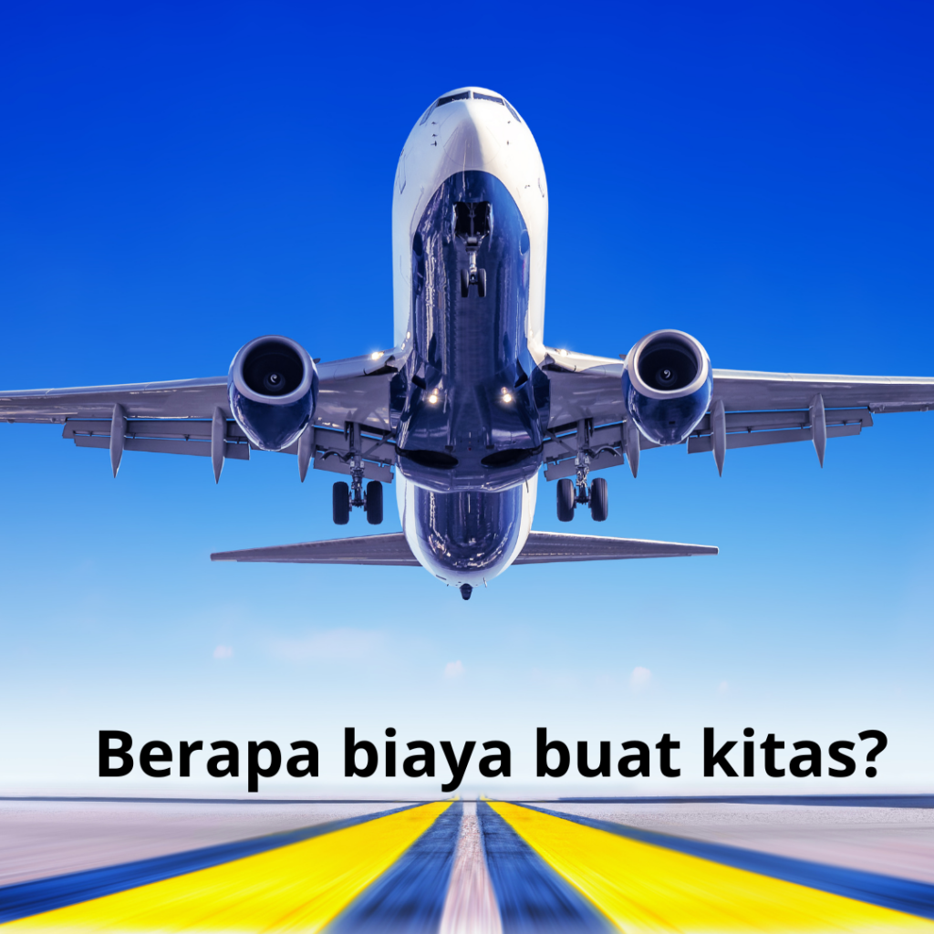 Berapa biaya buat kitas?